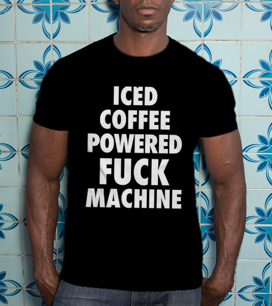 Iced Coffee Powered Statement Phrase T-Shirt