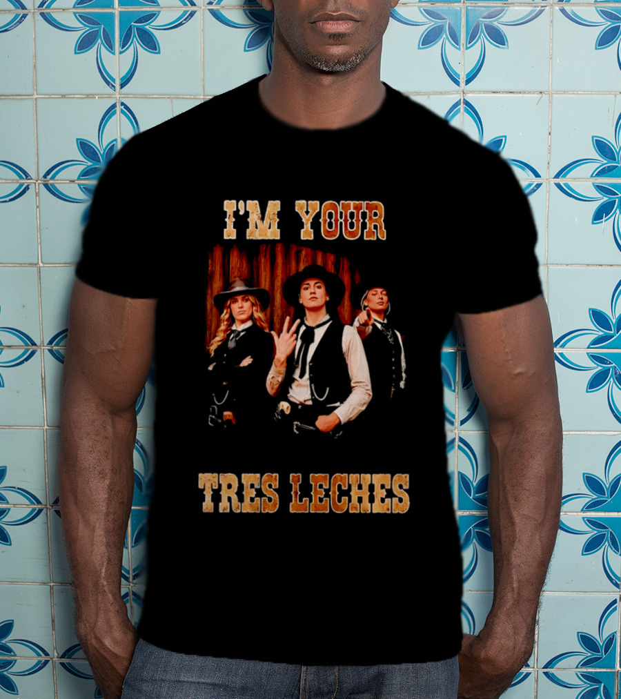 I'm Your Tres Leches Cowgirls Indiana Fever T-Shirt