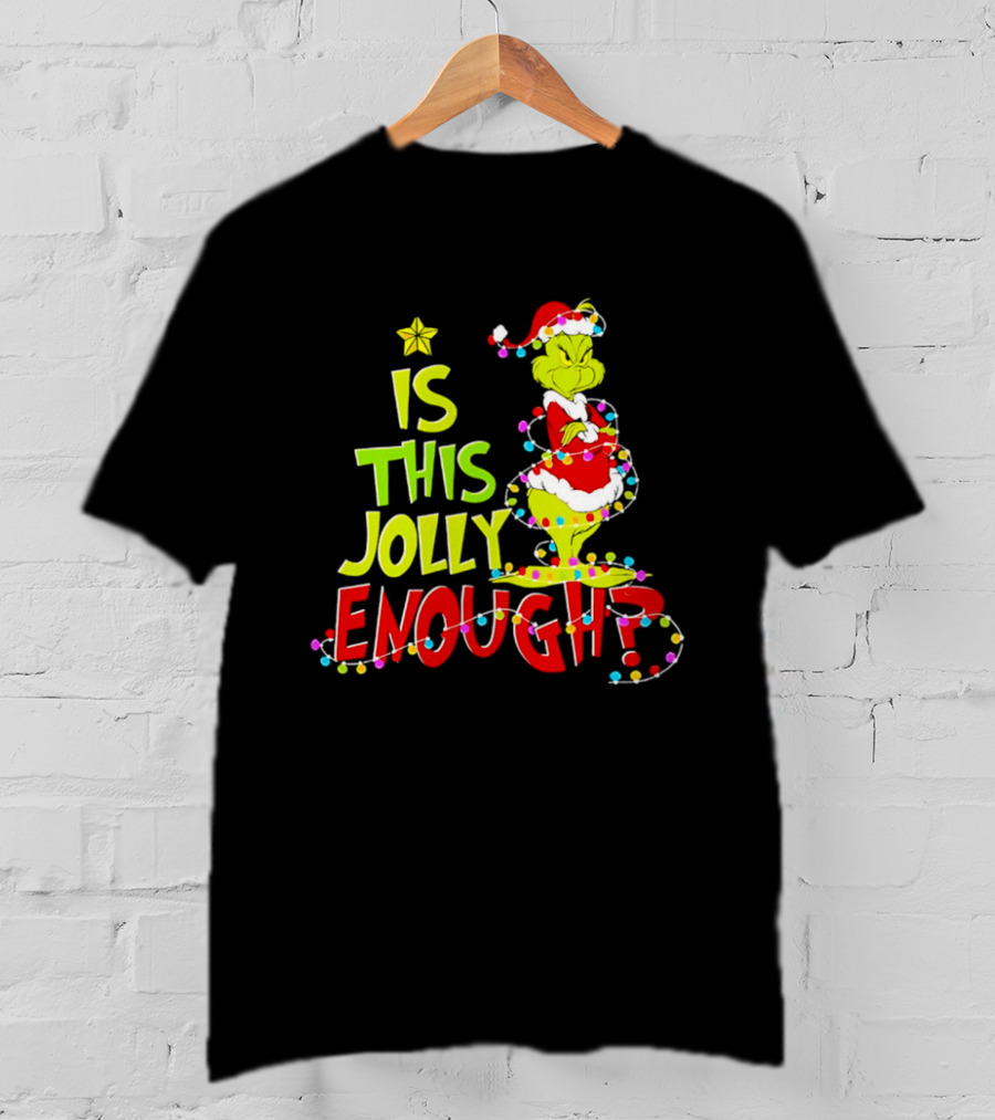 Is This Jolly Enough Grinch Christmas Lights Santa Hat Outfit T-Shirt