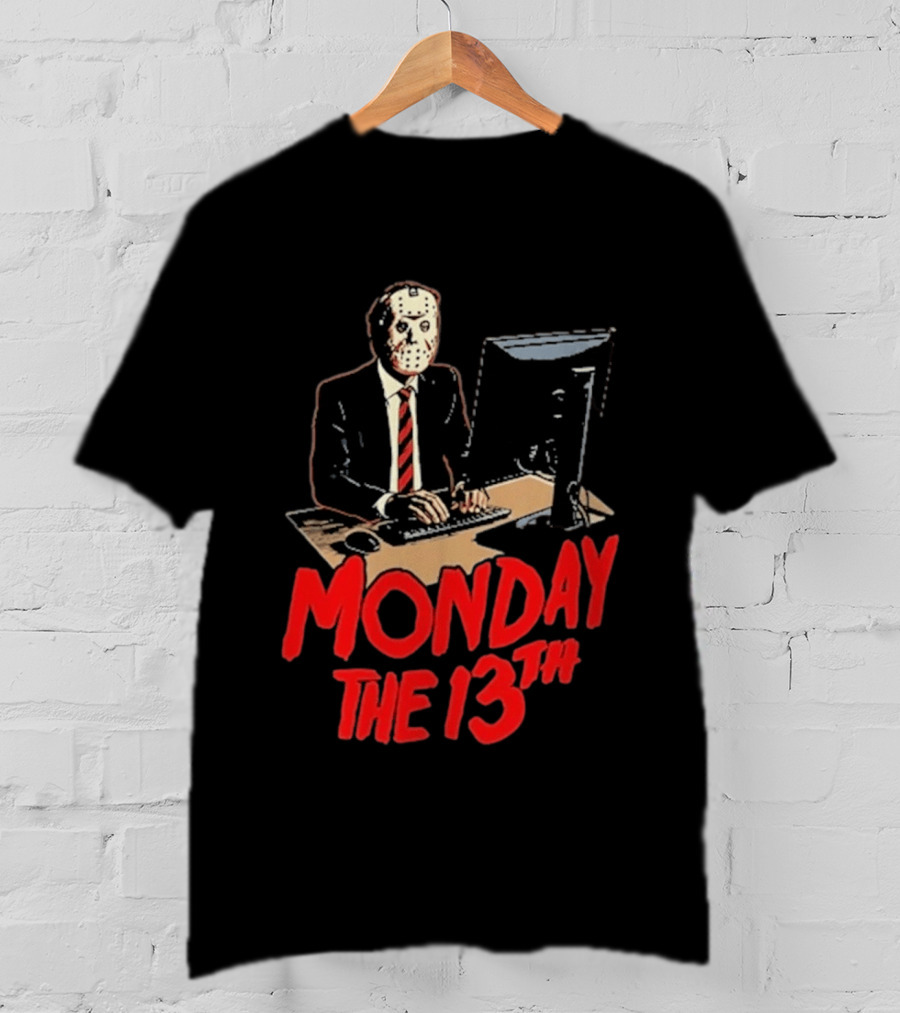 Monday The 13th Jason Voorhees Office Humor Halloween T-Shirt