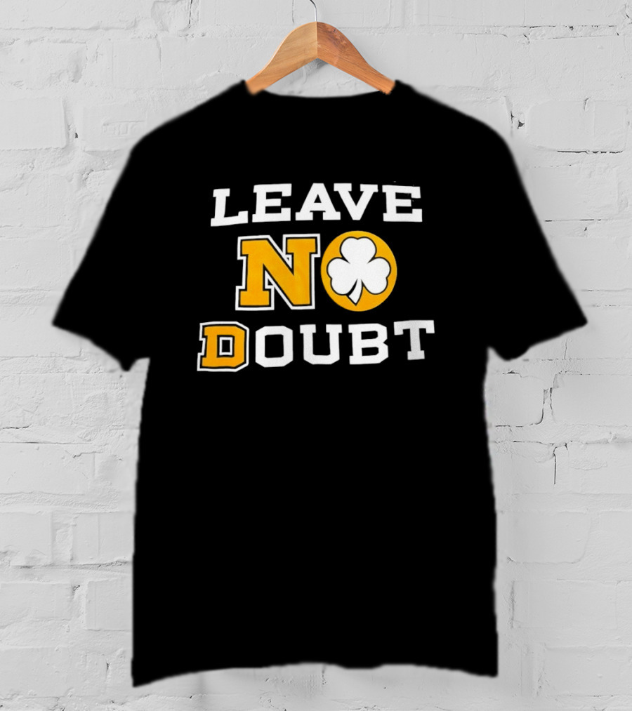 Notre Dame Fighting Irish Leave No Doubt 2026 Shamrock T-Shirt