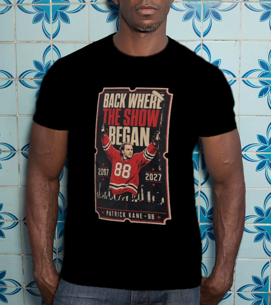 Patrick Kane 88 Back Where The Show Began 2007 2027 Chicago Homecoming T-Shirt