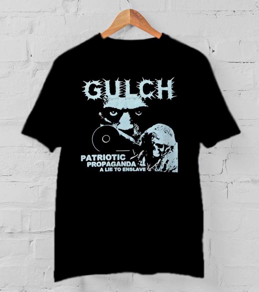 Gulch Patriotic Propaganda A Lie To Enslave Band T-Shirt