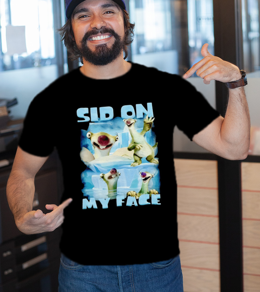 Sid On My Face Sloth Meme Ice Age Character Funny Scene T-Shirt