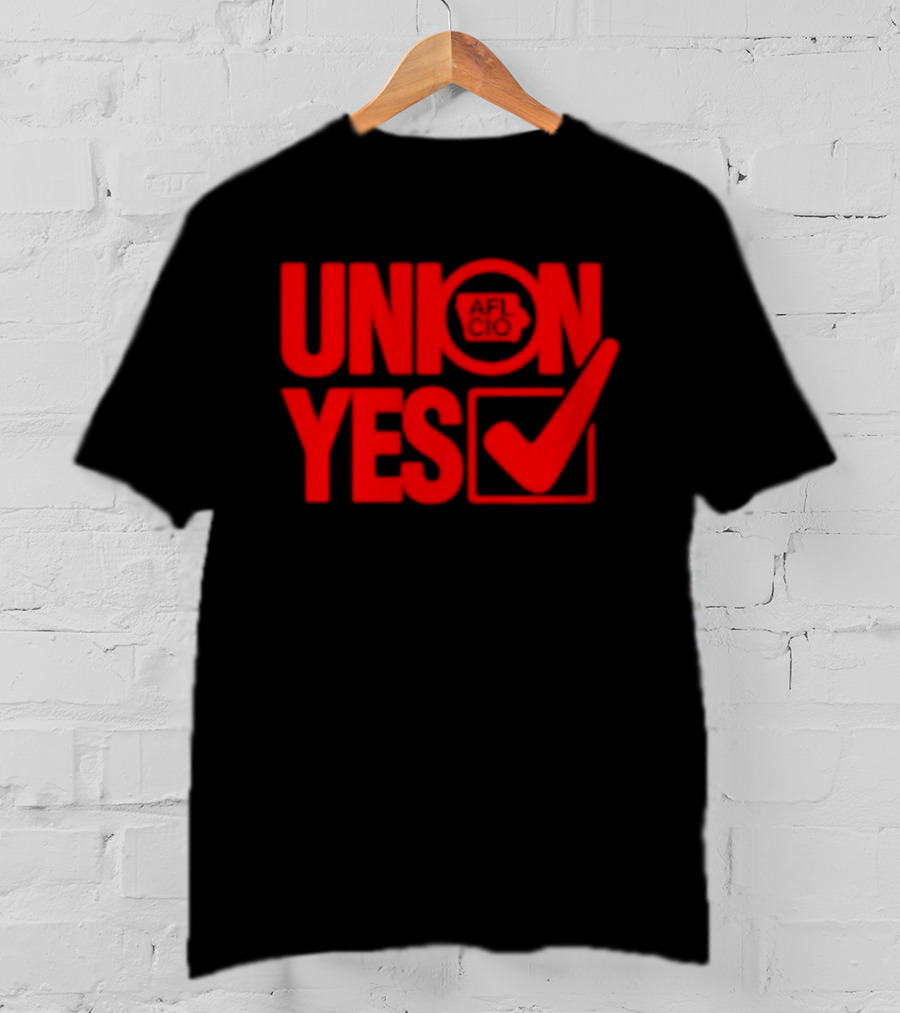 Union Yes AFL CIO Checkmark Labor Movement Empowerment T-Shirt
