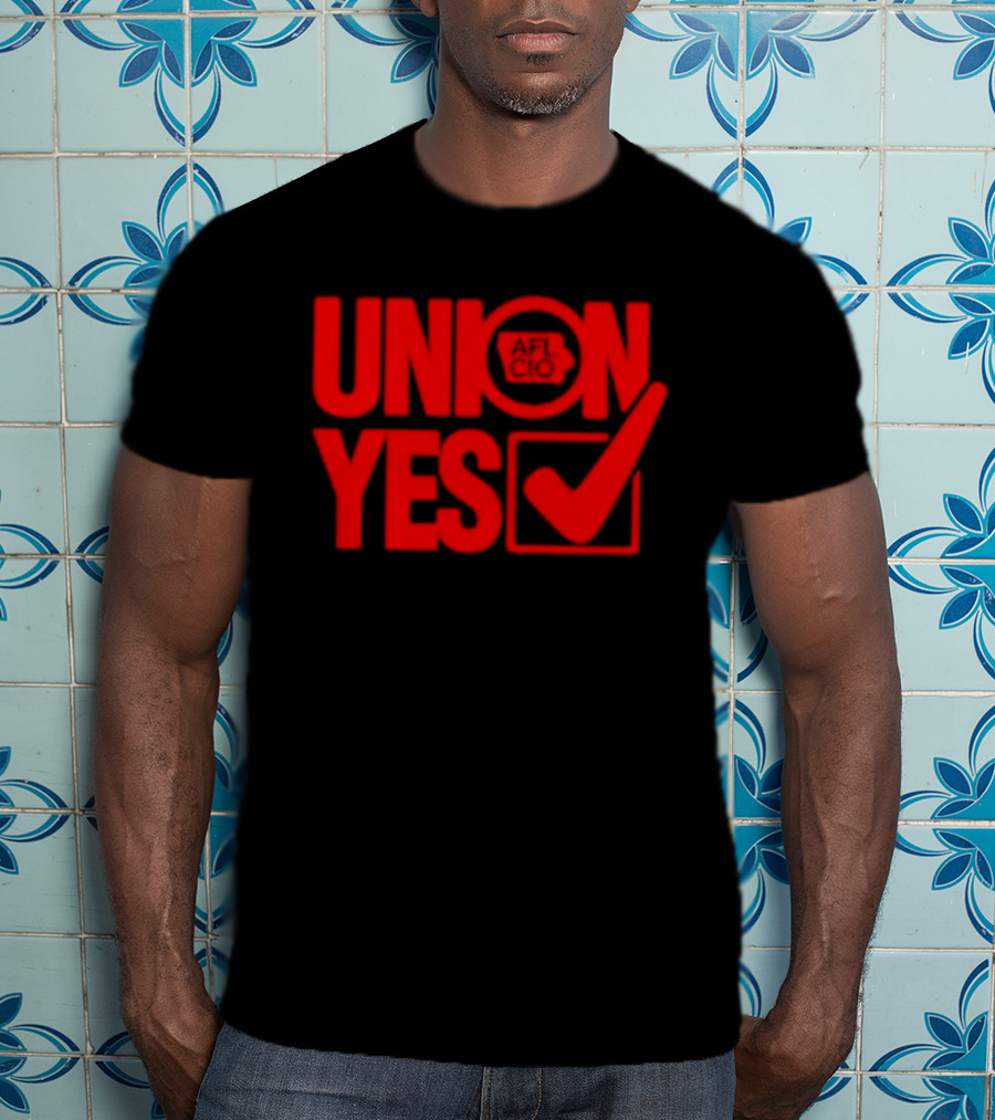 Union Yes AFL CIO Checkmark Labor Movement Empowerment T-Shirt