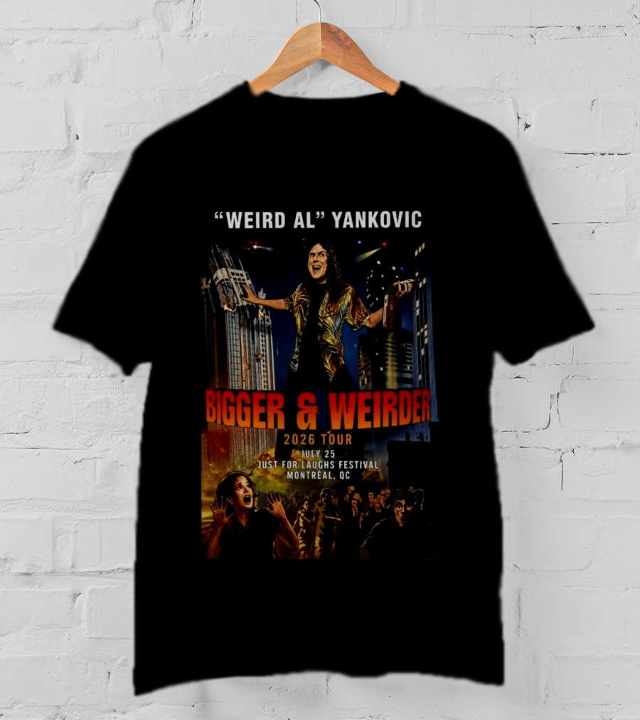 Weird Al Yankovic Bigger & Weirder 2026 Tour July 25 Just For Laughs Festival Montreal QC T-Shirt