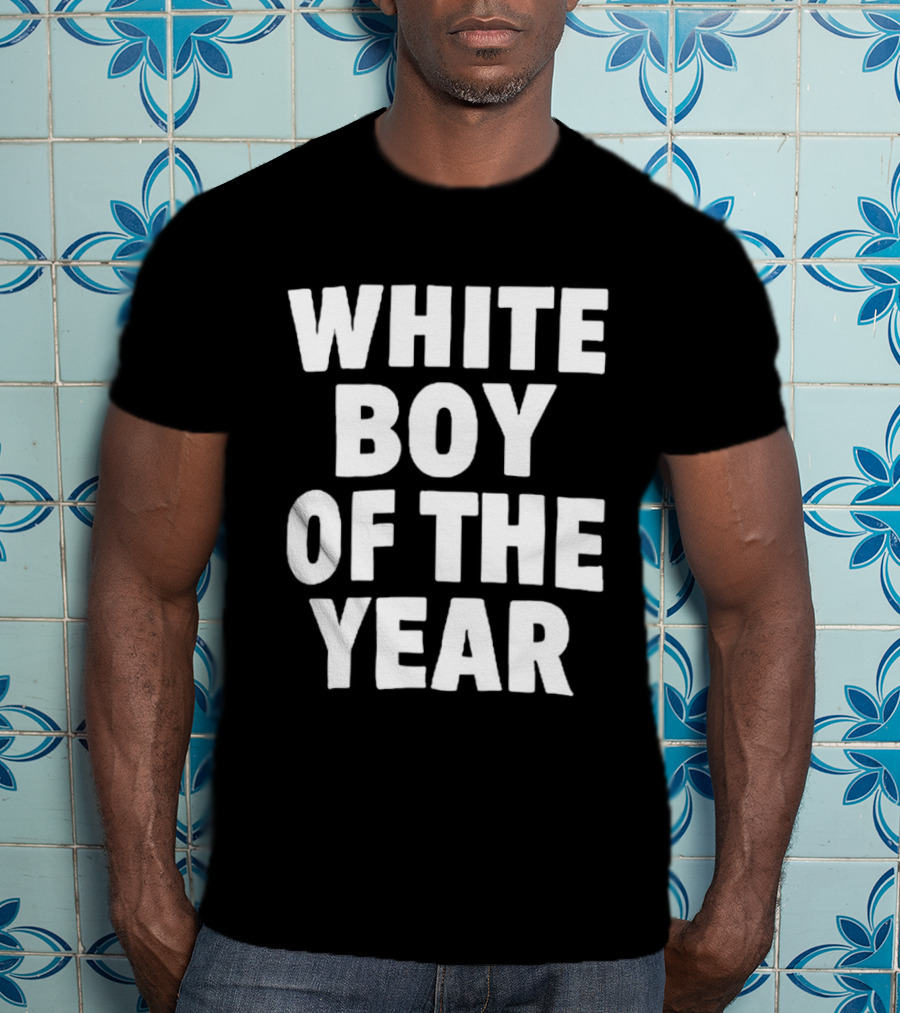 White Boy Of The Year T-Shirt