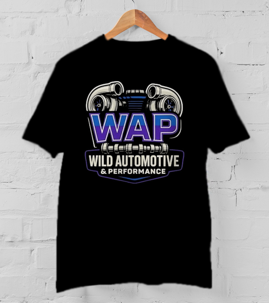 WAP Wild Automotive Performance Twin Turbo Camshaft T-Shirt
