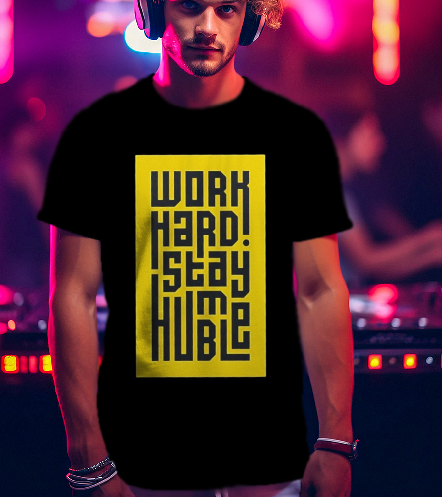 Work Hard Stay Humble Motivational Yellow And Black T-Shirt