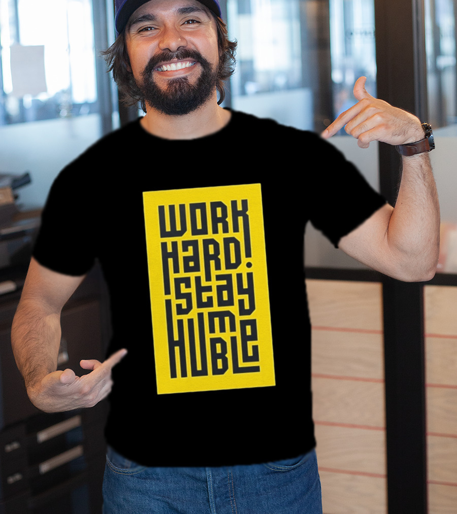 Work Hard Stay Humble Motivational Yellow And Black T-Shirt