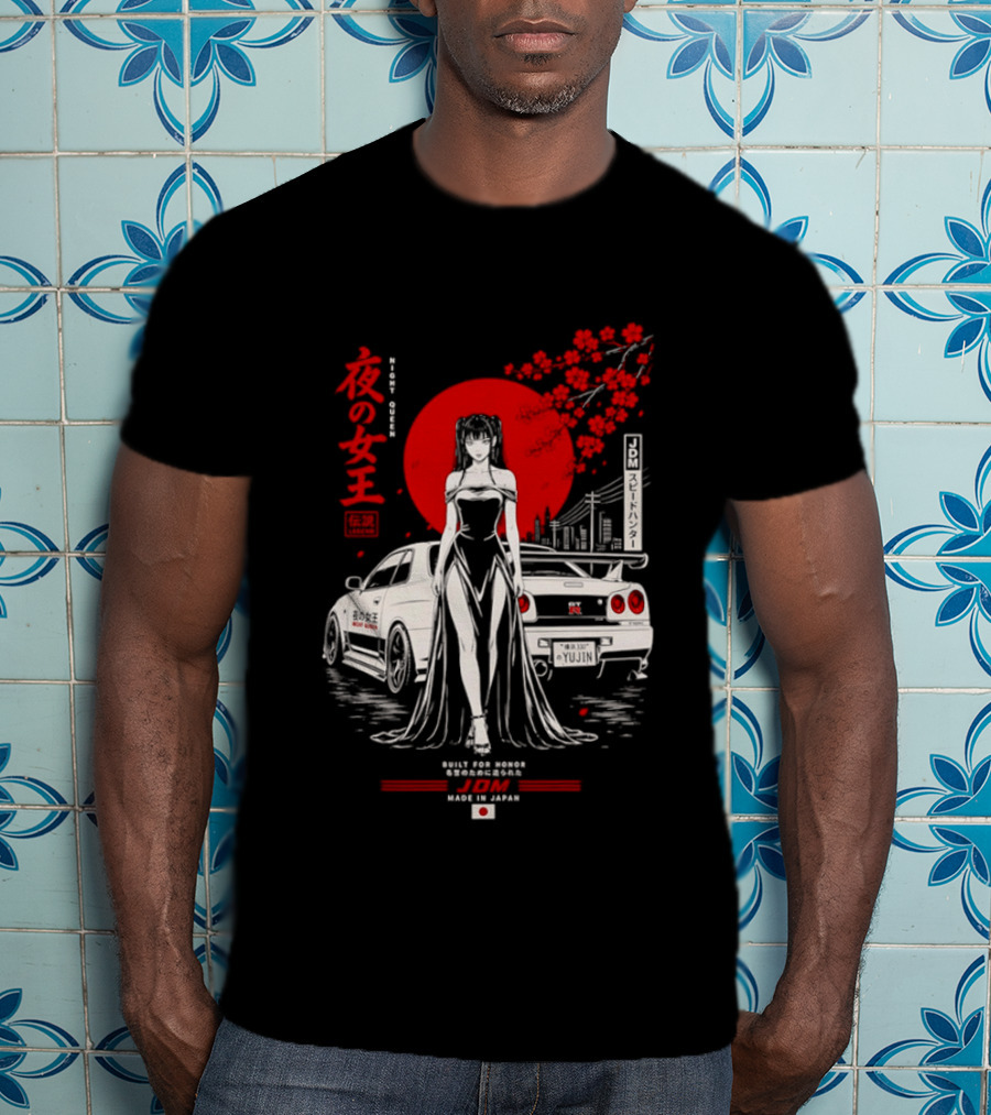 Yoru No Joō Night Queen Legend JDM Speed Hunter Built For Honor Tokyo Drift Skyline T-Shirt