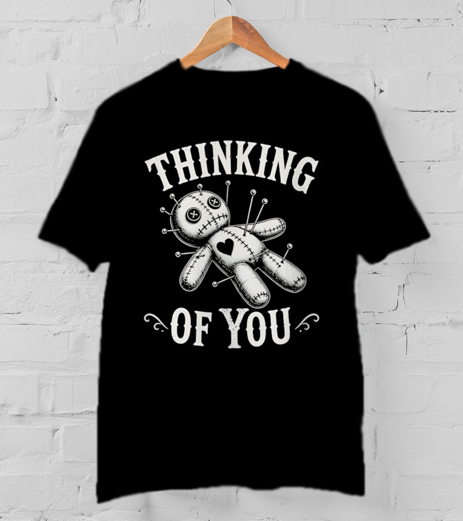 Thinking Of You Voodoo Doll With Heart And Pins T-Shirt