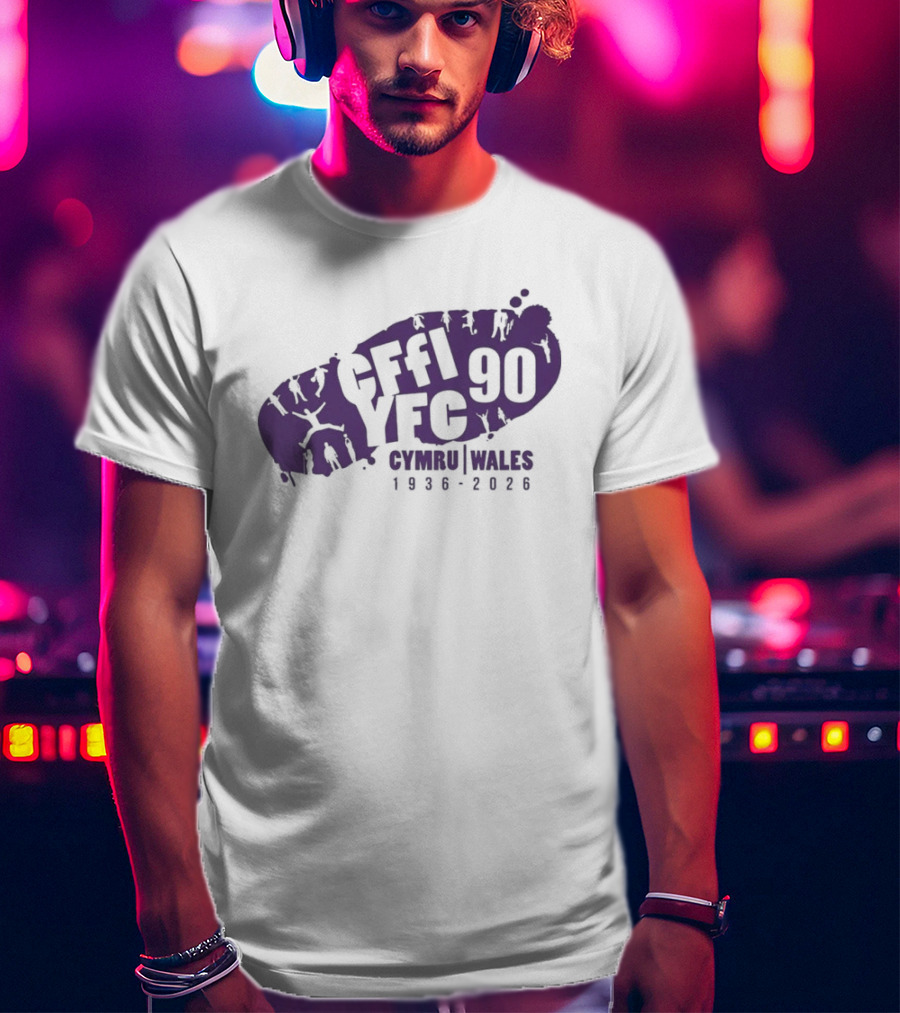 CFFI YFC 90th Anniversary Cymru Wales 1936 2026 T-Shirt