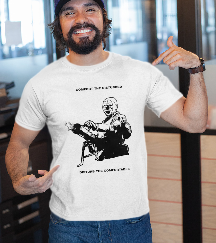 Comfort The Disturbed Disturb The Comfortable Clown With Chaotic Cannon T-Shirt