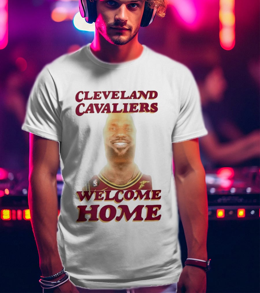 Cleveland Cavaliers Welcome Home LeBron James T-Shirt