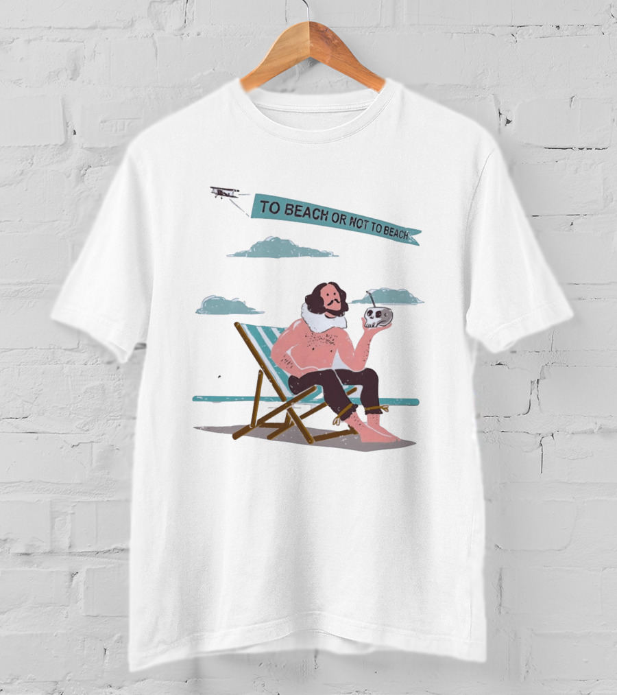 To Beach Or Not To Beach Funny Shakespeare Hamlet Vacation Pun T-Shirt