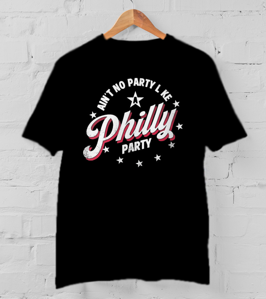 Philly Party Ain't No Party Like A Philadelphia Stars Celebration T-Shirt
