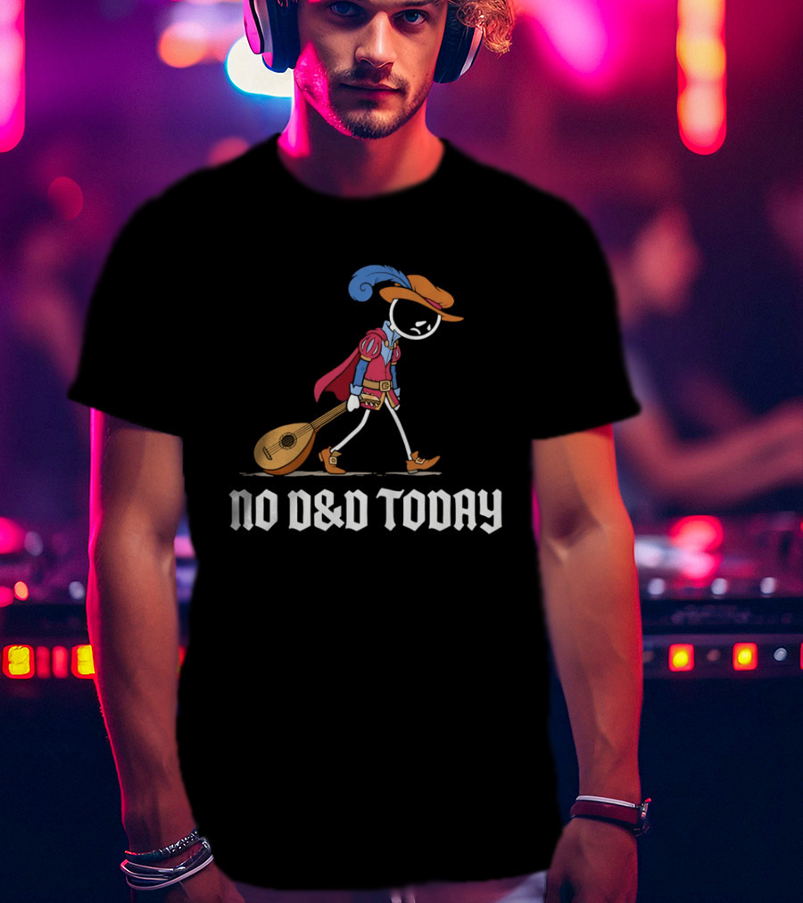 Bard No D&D Today Cartoon Stick Figure With Lute And Feathered Hat T-Shirt