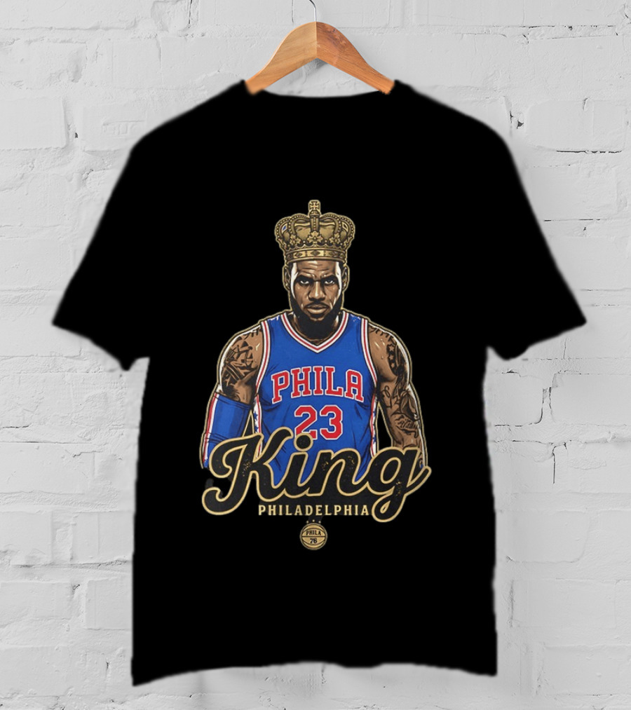 LeBron James King Phila 23 Philadelphia 76ers NBA Basketball Fan T-Shirt