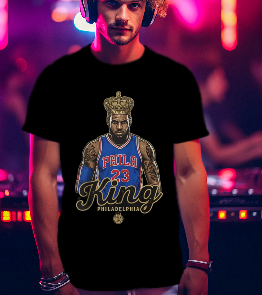 LeBron James King Phila 23 Philadelphia 76ers NBA Basketball Fan T-Shirt
