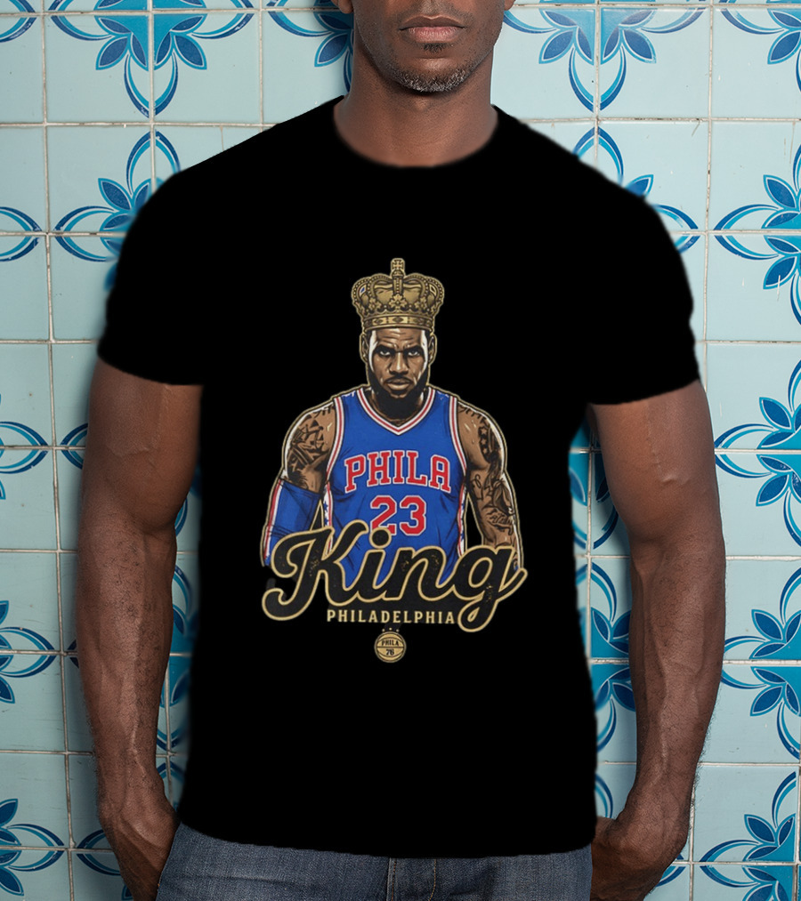 LeBron James King Phila 23 Philadelphia 76ers NBA Basketball Fan T-Shirt