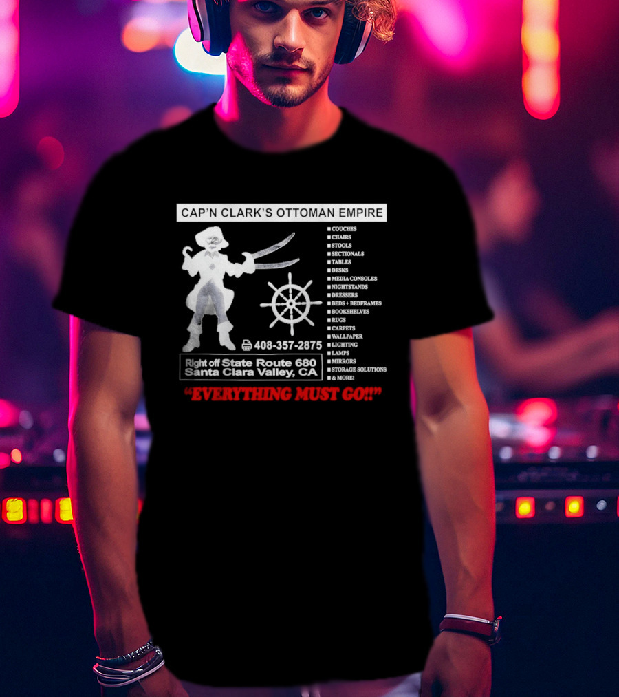 Cap'n Clark's Ottoman Empire Space Horror 2026 Santa Clara Valley Everything Must Go T-Shirt