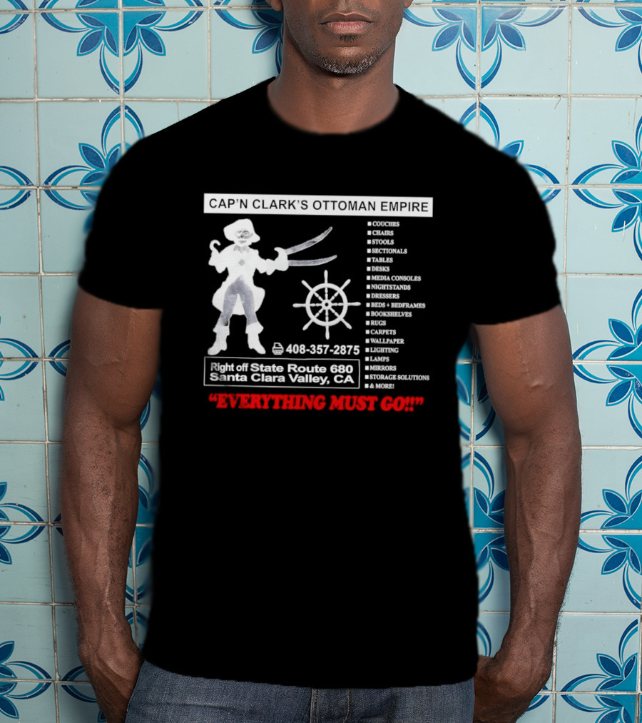 Cap'n Clark's Ottoman Empire Space Horror 2026 Santa Clara Valley Everything Must Go T-Shirt