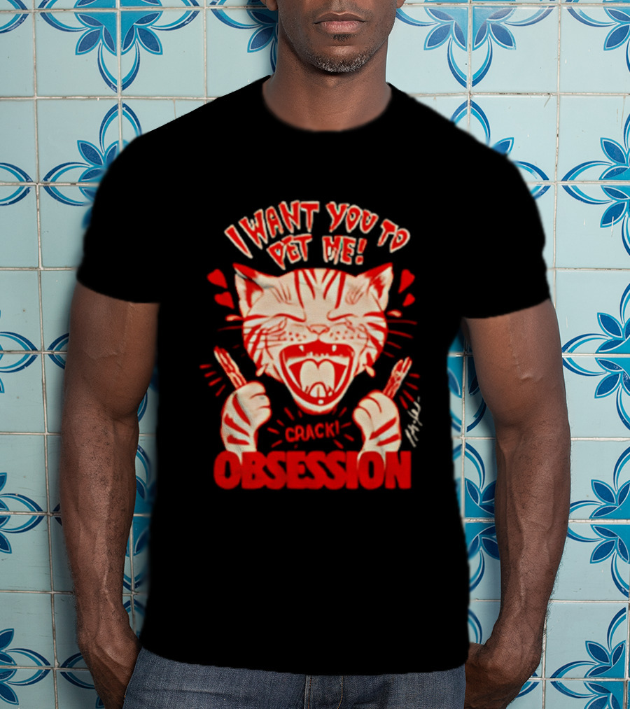 I Want You To Pet Me Crack Obsession Cat With Playful Hearts T-Shirt