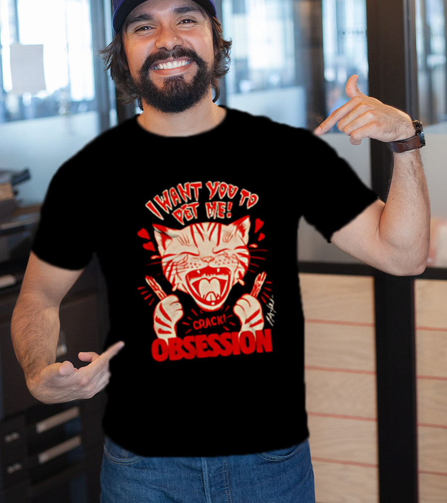 I Want You To Pet Me Crack Obsession Cat With Playful Hearts T-Shirt