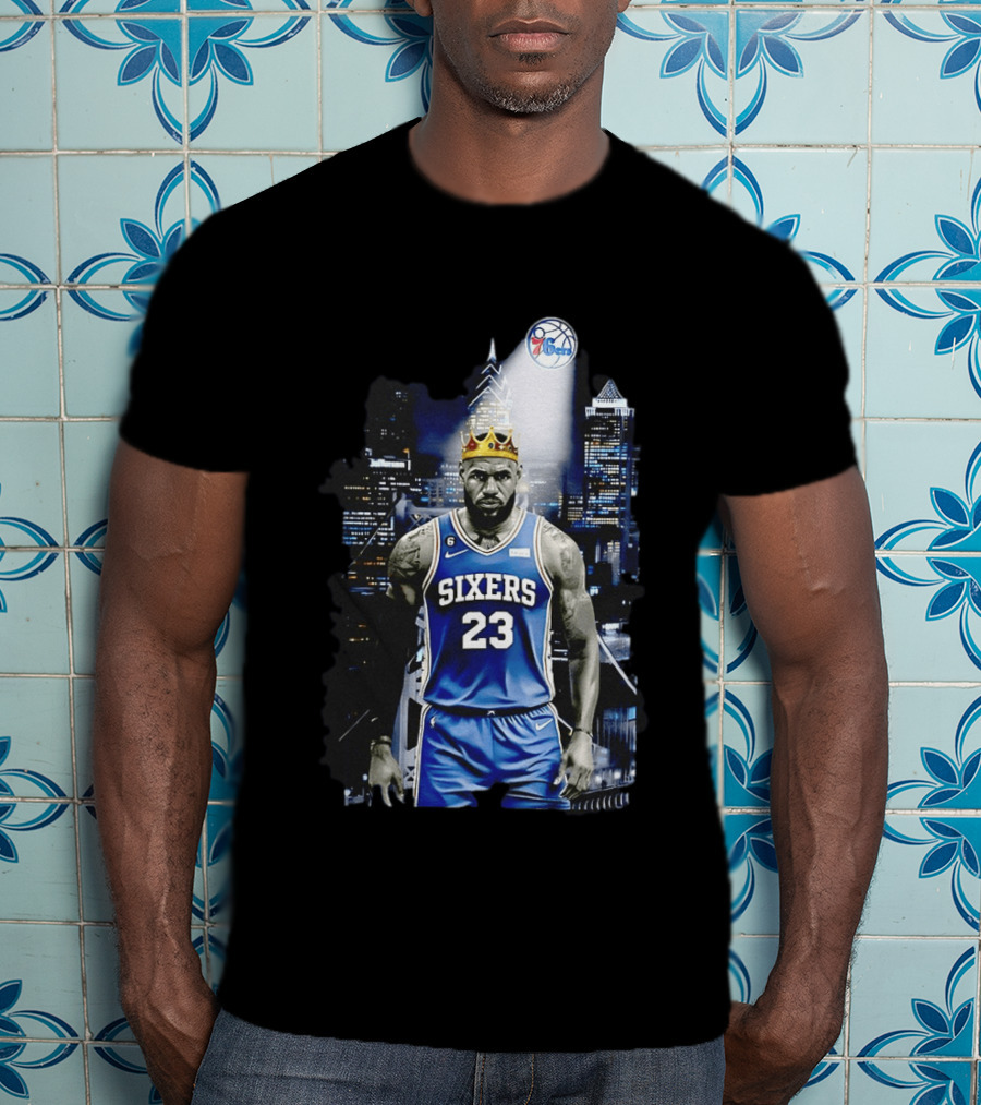 Philadelphia 76ers LeBron James NBA Sixers 23 Jersey With Crown And City T-Shirt