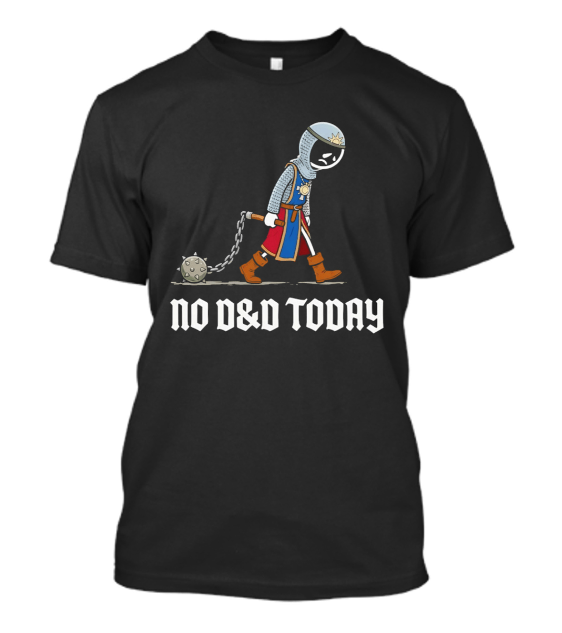 Cleric No D&D Today Funny Cartoon Fantasy Adventurer T-Shirt