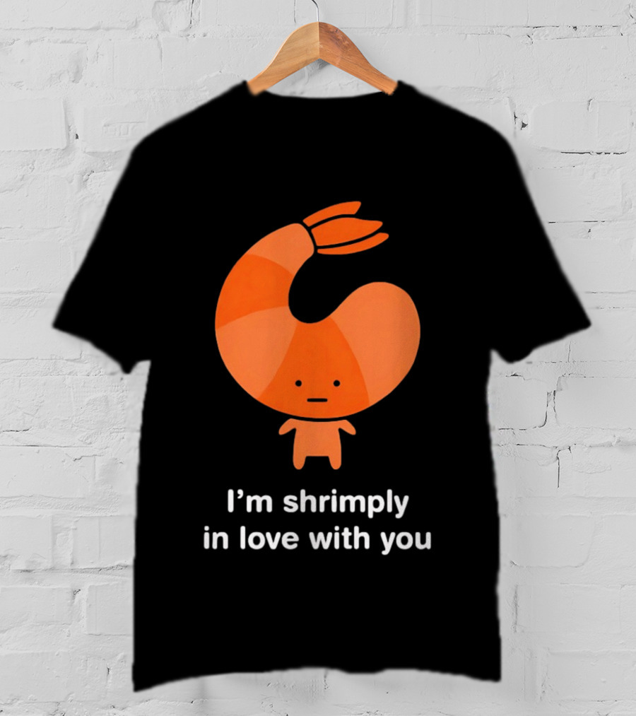 I'm Shrimply In Love With You Cute Shrimp Pun T-Shirt
