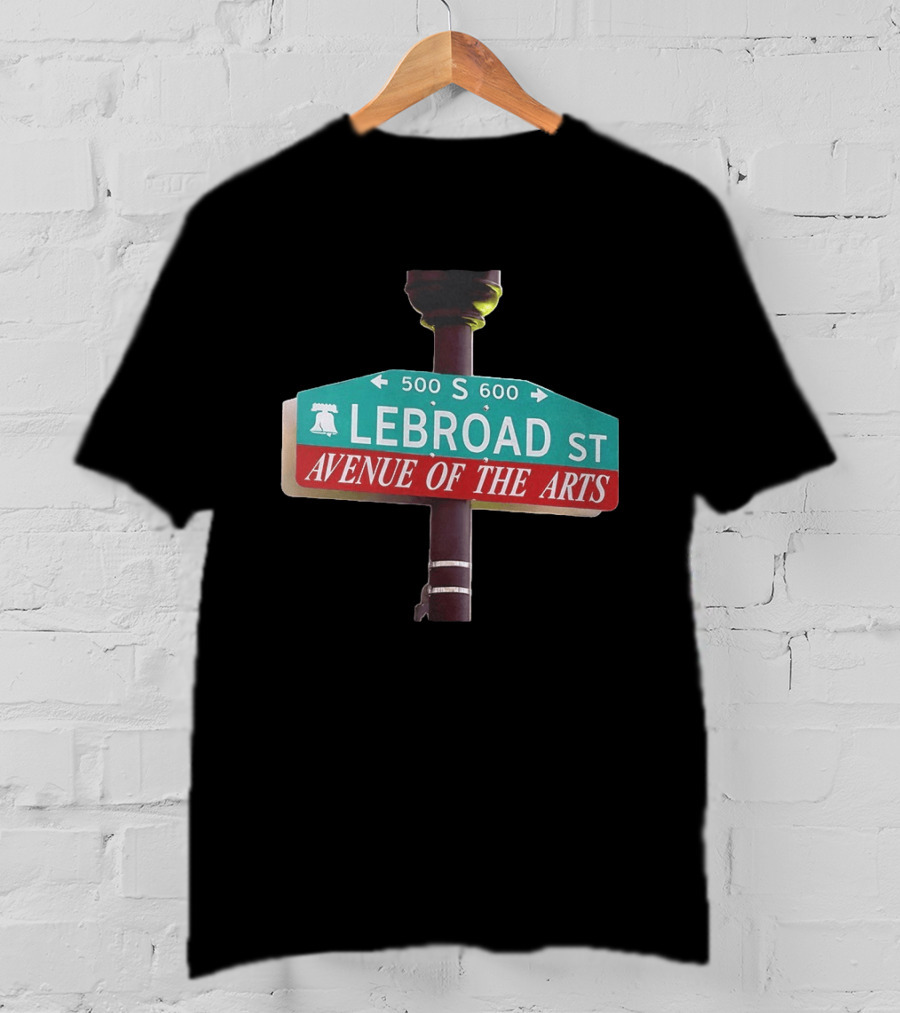 Lebron James Lebroad St Avenue Of The Arts Sixers 500 S 600 T-Shirt