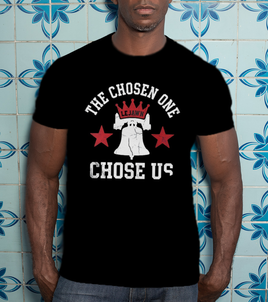 The Chosen One Lejawn Liberty Bell Red Stars Chose Us T-Shirt