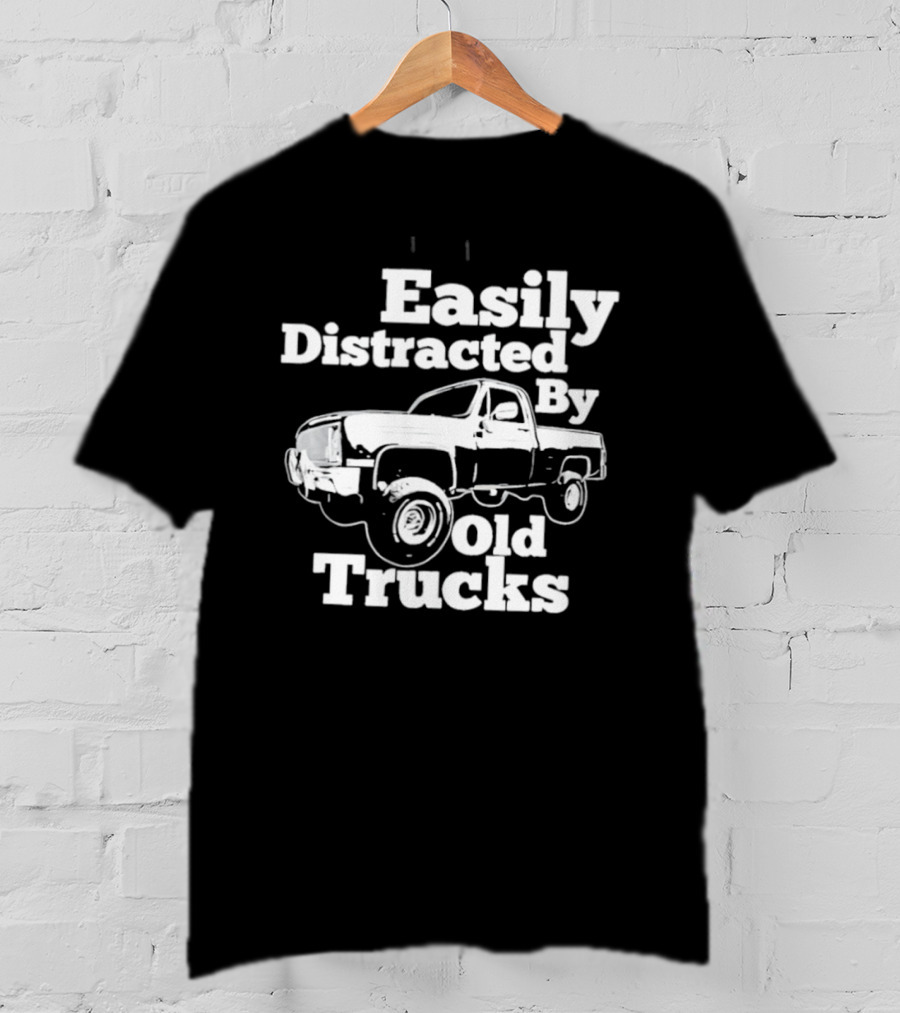 Easily Distracted By Old Trucks Vintage Pickup T-Shirt