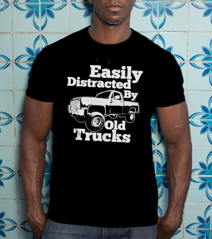 Easily Distracted By Old Trucks Vintage Pickup T-Shirt