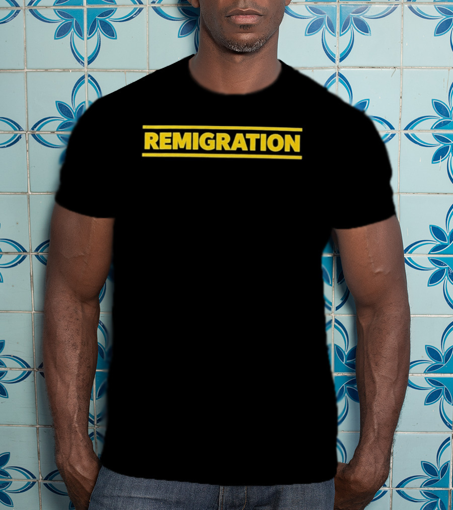 Martin Sellner Remigration Remigration T-Shirt