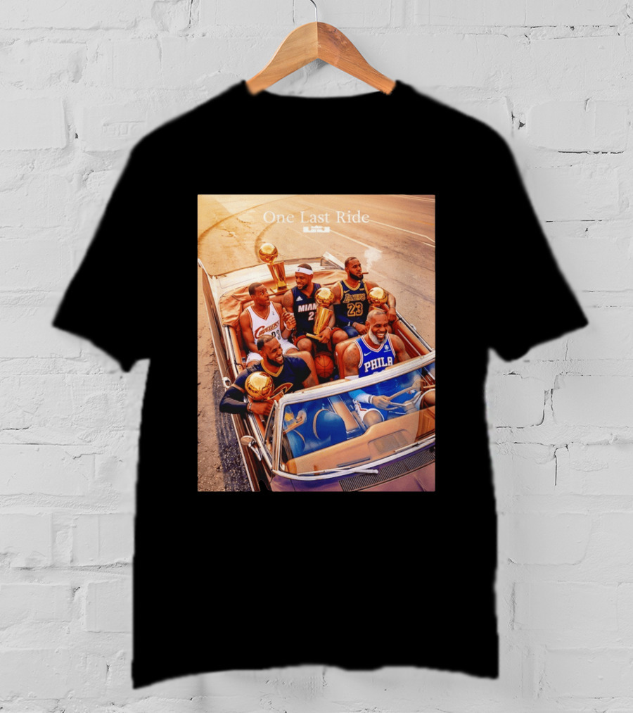 One Last Ride LeBron James Cavaliers Heat Lakers 76ers 23 6 3 T-Shirt