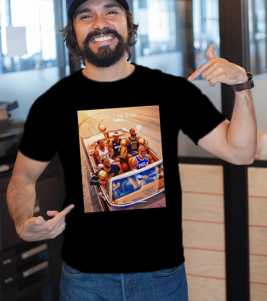 One Last Ride LeBron James Cavaliers Heat Lakers 76ers 23 6 3 T-Shirt