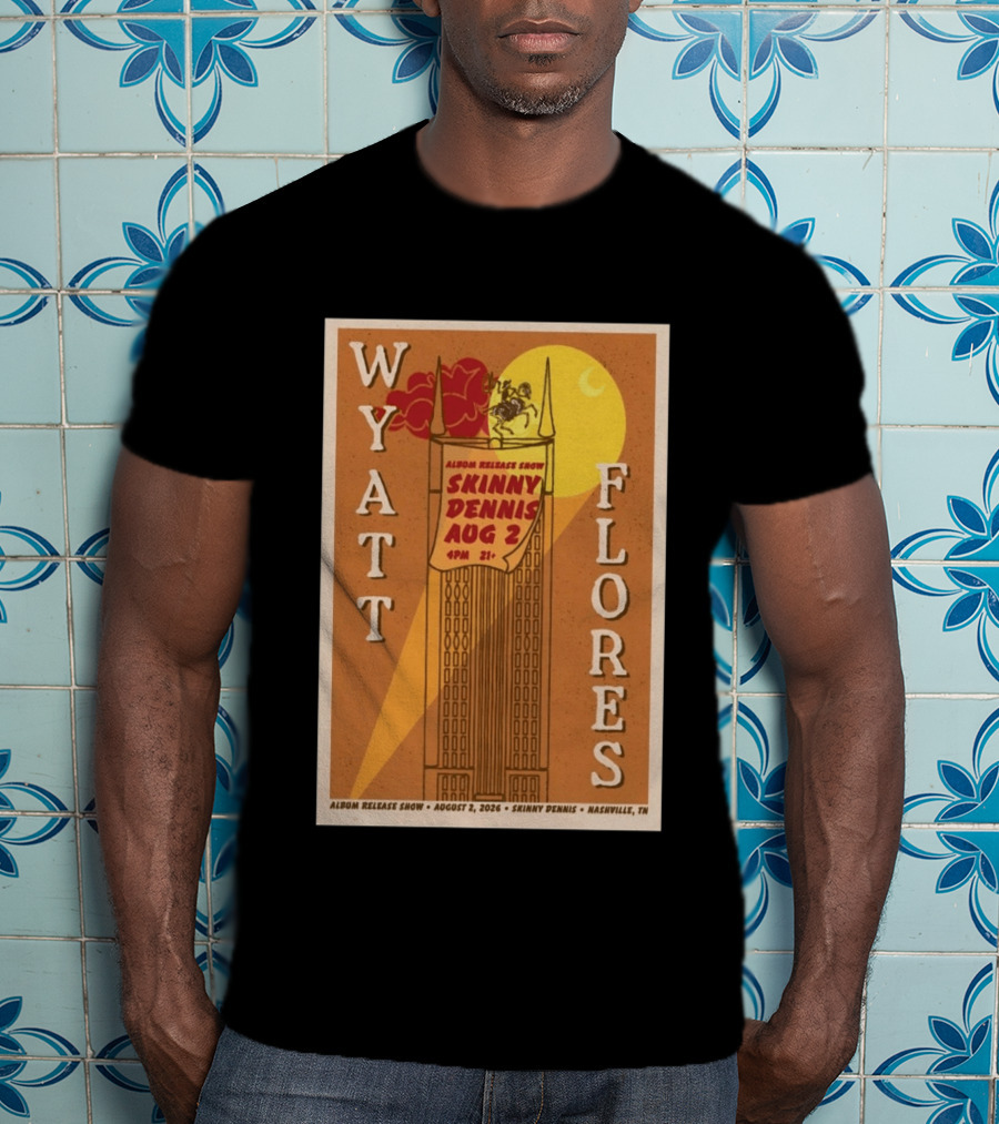 Wyatt Flores Album Release Show Skinny Dennis August 2 2026 Nashville TN T-Shirt
