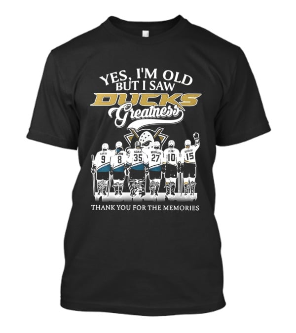 Yes I'm Old But I Saw Ducks Greatness Thank You For The Memories T-Shirt