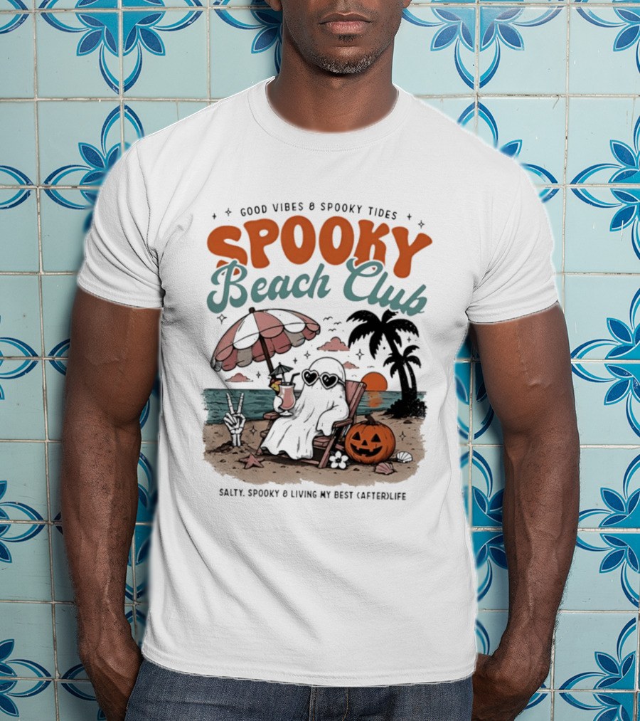 Good Vibes & Spooky Tides Spooky Beach Club Salty Spooky & Living My Best Afterlife T-Shirt