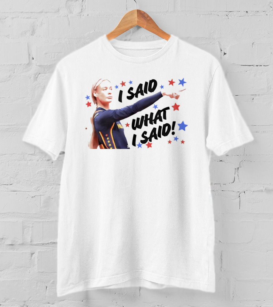 I Said What I Said Sophie Cunningham Indiana Fever Star T-Shirt