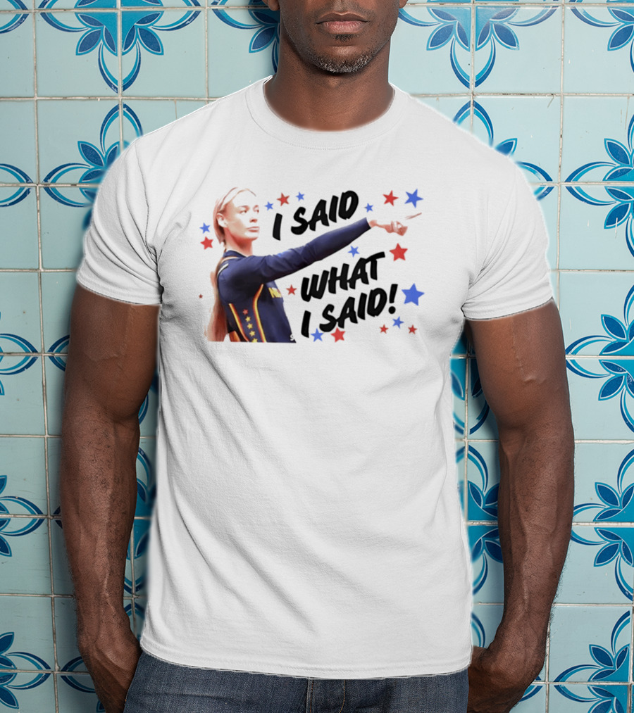 I Said What I Said Sophie Cunningham Indiana Fever Star T-Shirt