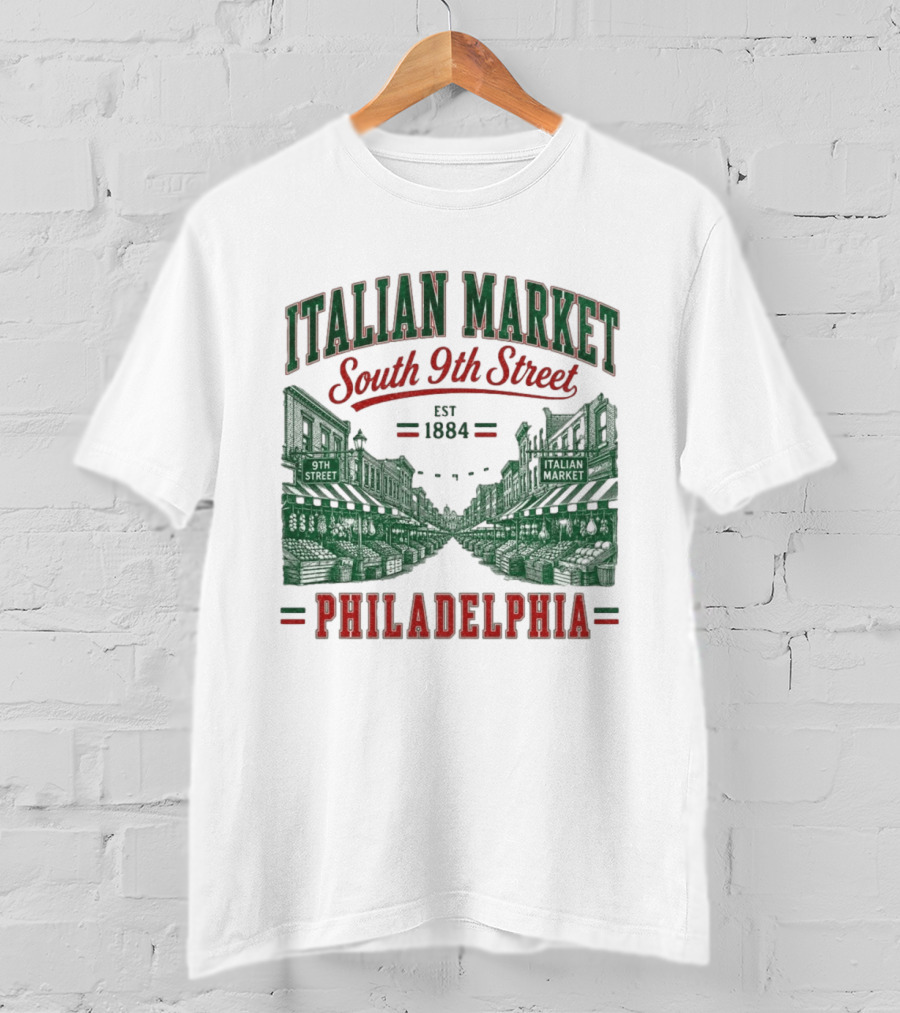 Italian Market South 9th Street Philadelphia Est 1884 T-Shirt