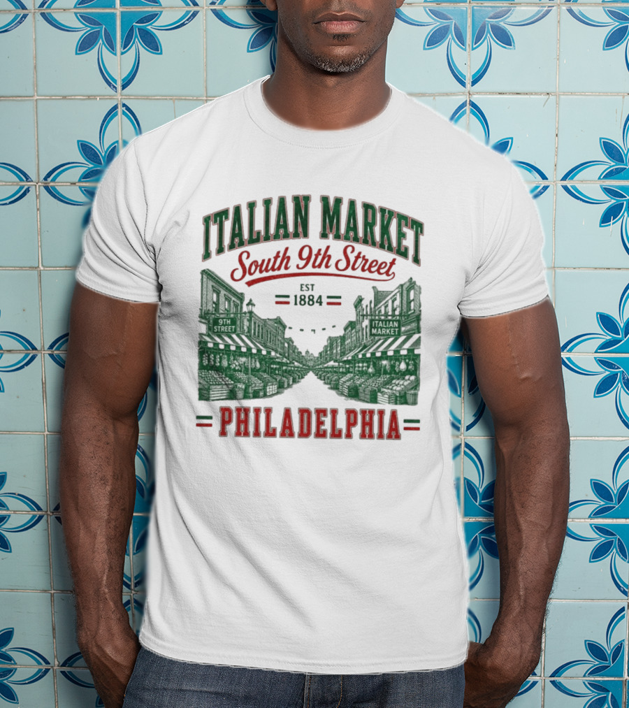 Italian Market South 9th Street Philadelphia Est 1884 T-Shirt