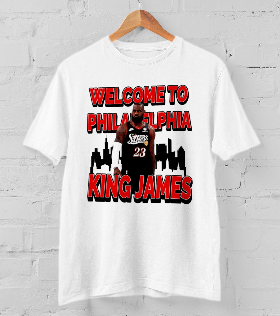 Philadelphia 76ers Welcome King James To Philadelphia Skyline T-Shirt