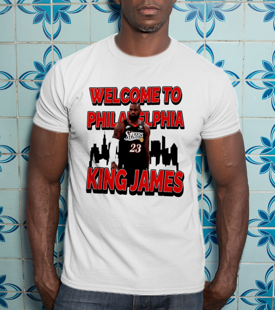 Philadelphia 76ers Welcome King James To Philadelphia Skyline T-Shirt