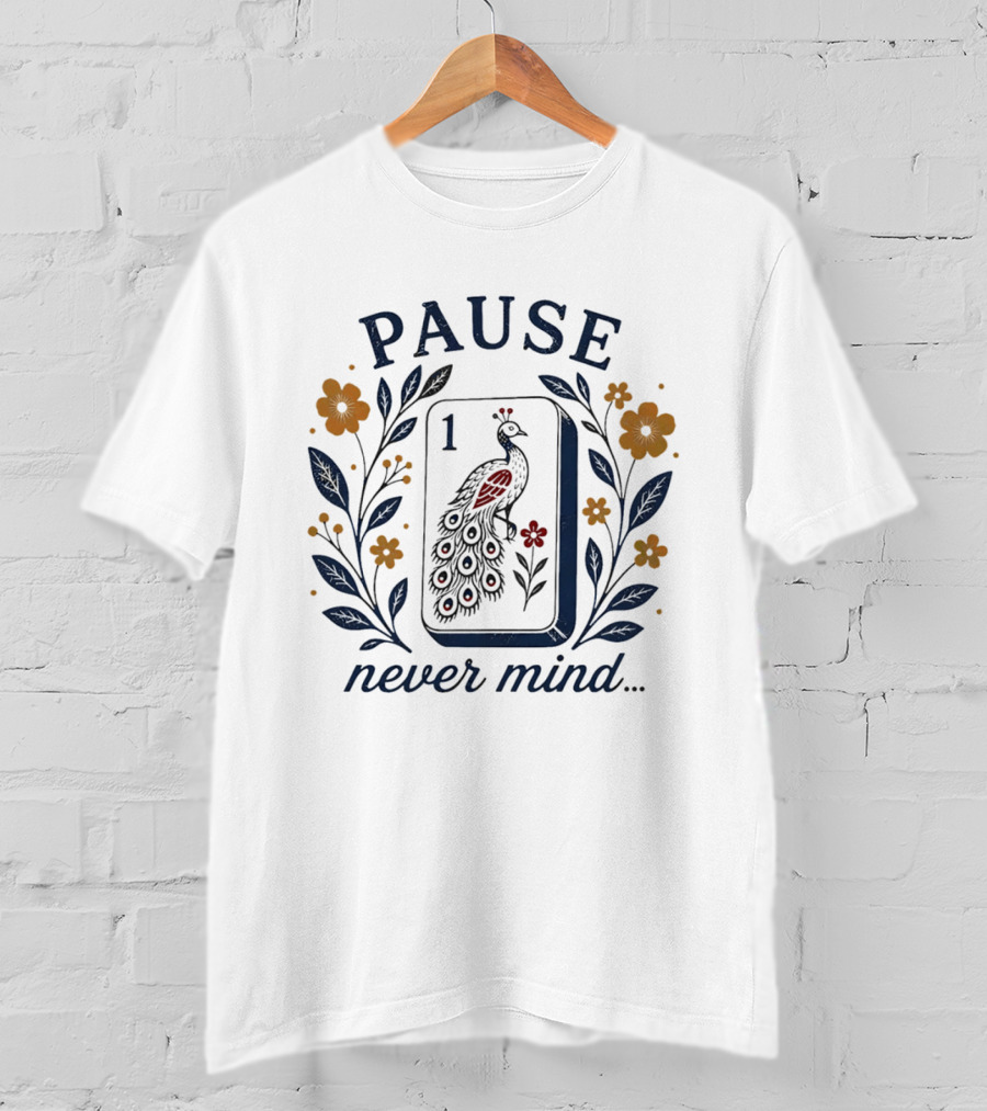 Pause Never Mind Peacock Mahjong Tile Floral T-Shirt